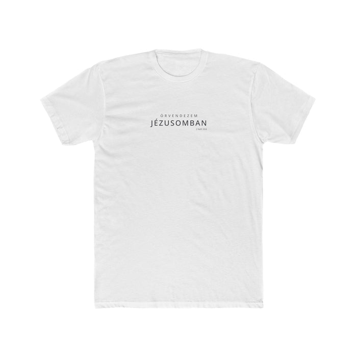I Glory in My Jesus shirt in Hungarian on White: “Örvendezem Jézusomban”, 2 Nefi 33:6