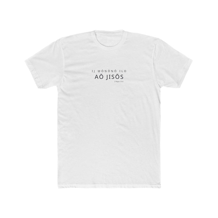 I Glory in My Jesus shirt in Marshallese on White: “Ij m̧ōņōņō ilo aō Jisōs”, 2 Nipai 33:6