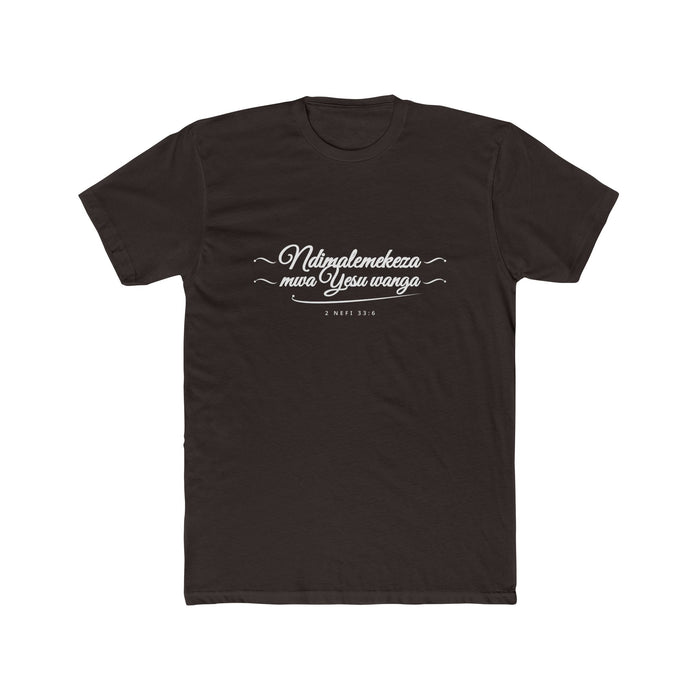 I Glory in My Jesus script shirt in Chichewa, white ink on Dark Chocolate: “Ndimalemekeza mwa Yesu wanga”, 2 Nefi 33:6