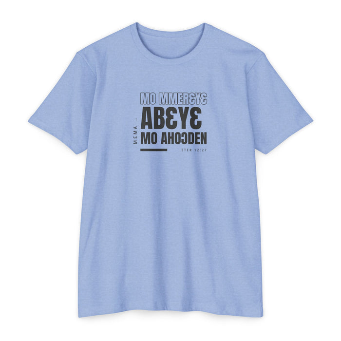 Weak Things Become Strong shirt in Twi on Heather Columbia Blue: “Mɛma mo mmerɛyɛ abɛyɛ mo ahoɔden”, Eter 12:27