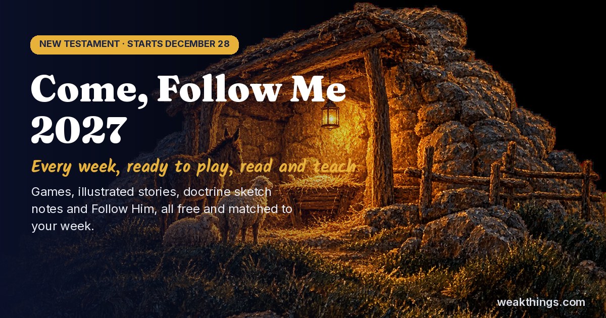 Come, Follow Me 2027 New Testament resources from Weak Things over a painting of the Bethlehem stable