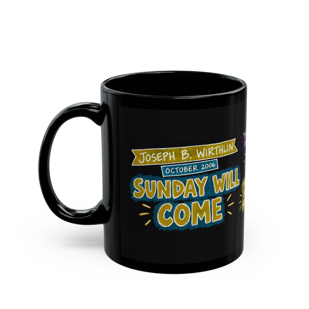 Sunday Will Come Sketch Note Black Mug — Joseph B. Wirthlin