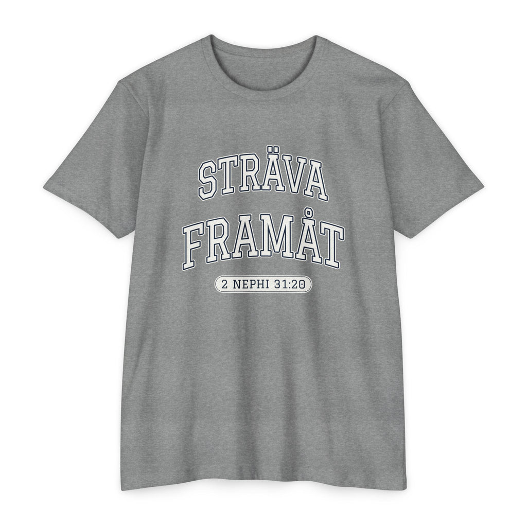 Press Forward shirt in Swedish on Dark Heather Grey: “STRÄVA FRAMÅT”, 2 Nephi 31:20