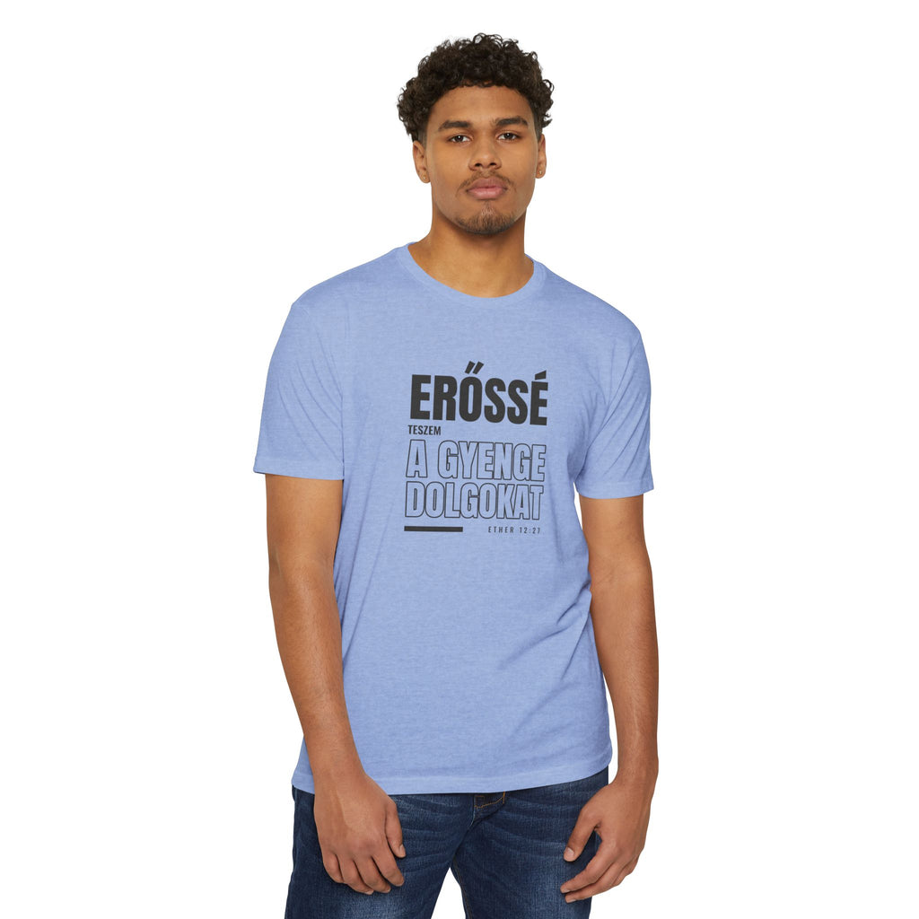 Weak Things Become Strong Shirt – Hungarian
