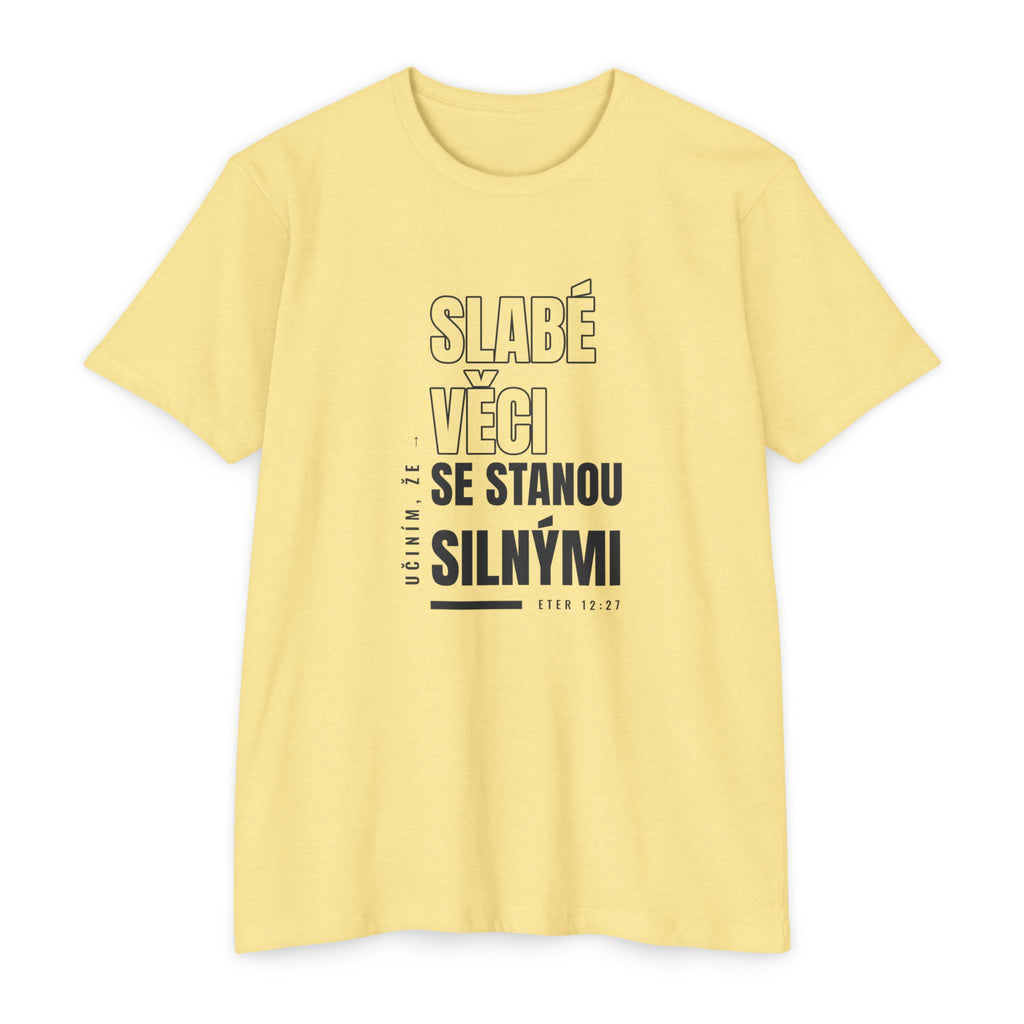 Weak Things Become Strong Shirt – Czech