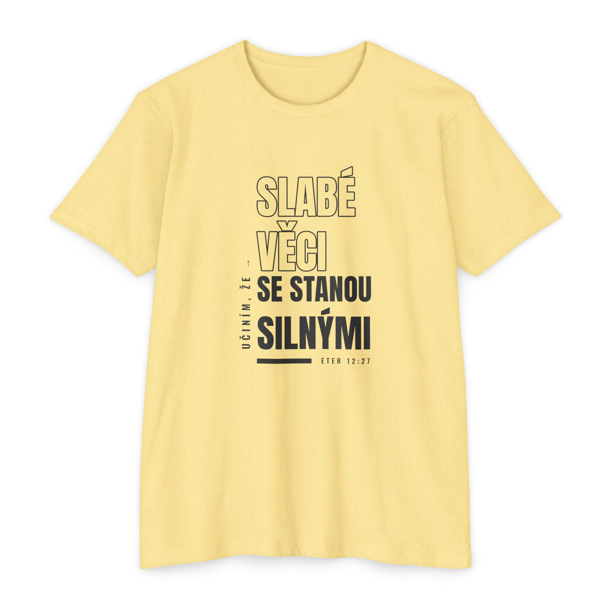Weak Things Become Strong Shirt – Czech