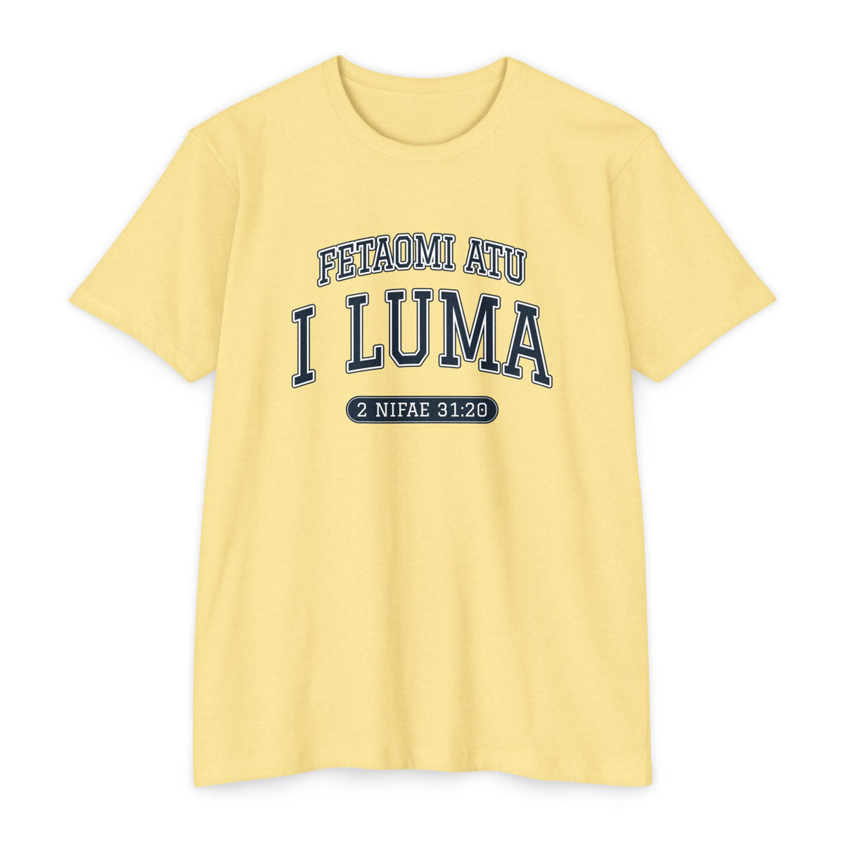 Press Forward shirt in Samoan on Banana Cream: “FETAOMI ATU I LUMA”, 2 Nifae 31:20