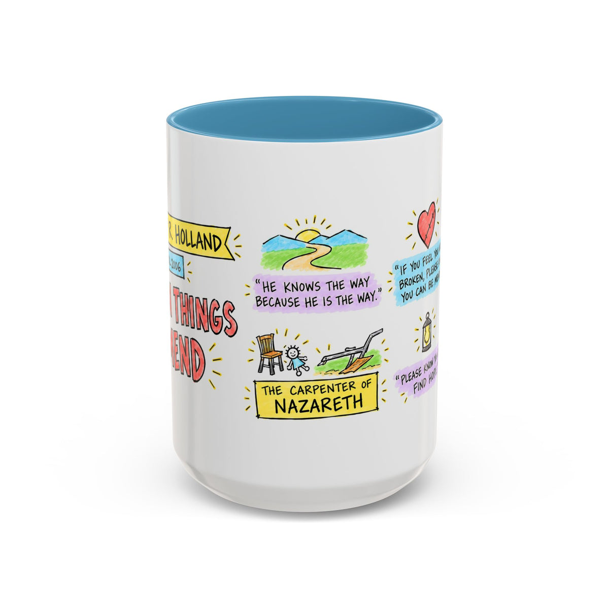 Broken Things to Mend Sketch Note Mug — Jeffrey R. Holland