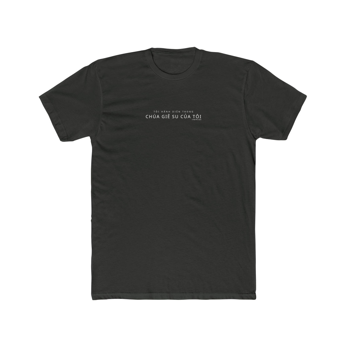 I Glory in My Jesus minimal shirt in Vietnamese, white ink on Heavy Metal: “Tôi hãnh diện trong Chúa Giê Su của tôi”, 2 Nê Phi 33:6