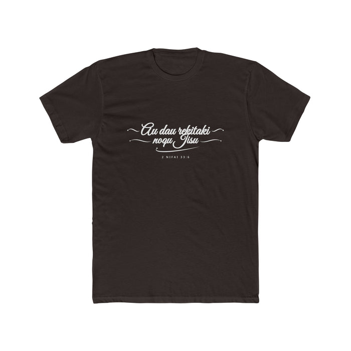 I Glory in My Jesus script shirt in Fijian, white ink on Dark Chocolate: “Au dau rekitaki noqu Jisu”, 2 Nifai 33:6