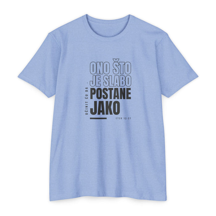 Weak Things Become Strong shirt in Croatian on Heather Columbia Blue: “Učinit ću da ono što je slabo postane jako”, Eter 12:27