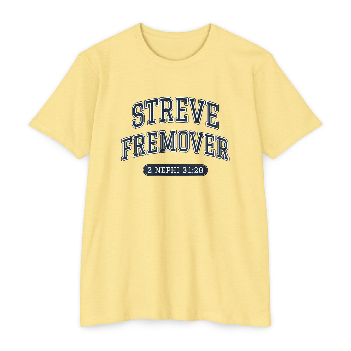 Press Forward shirt in Norwegian on Banana Cream: “STREVE FREMOVER”, 2 Nephi 31:20
