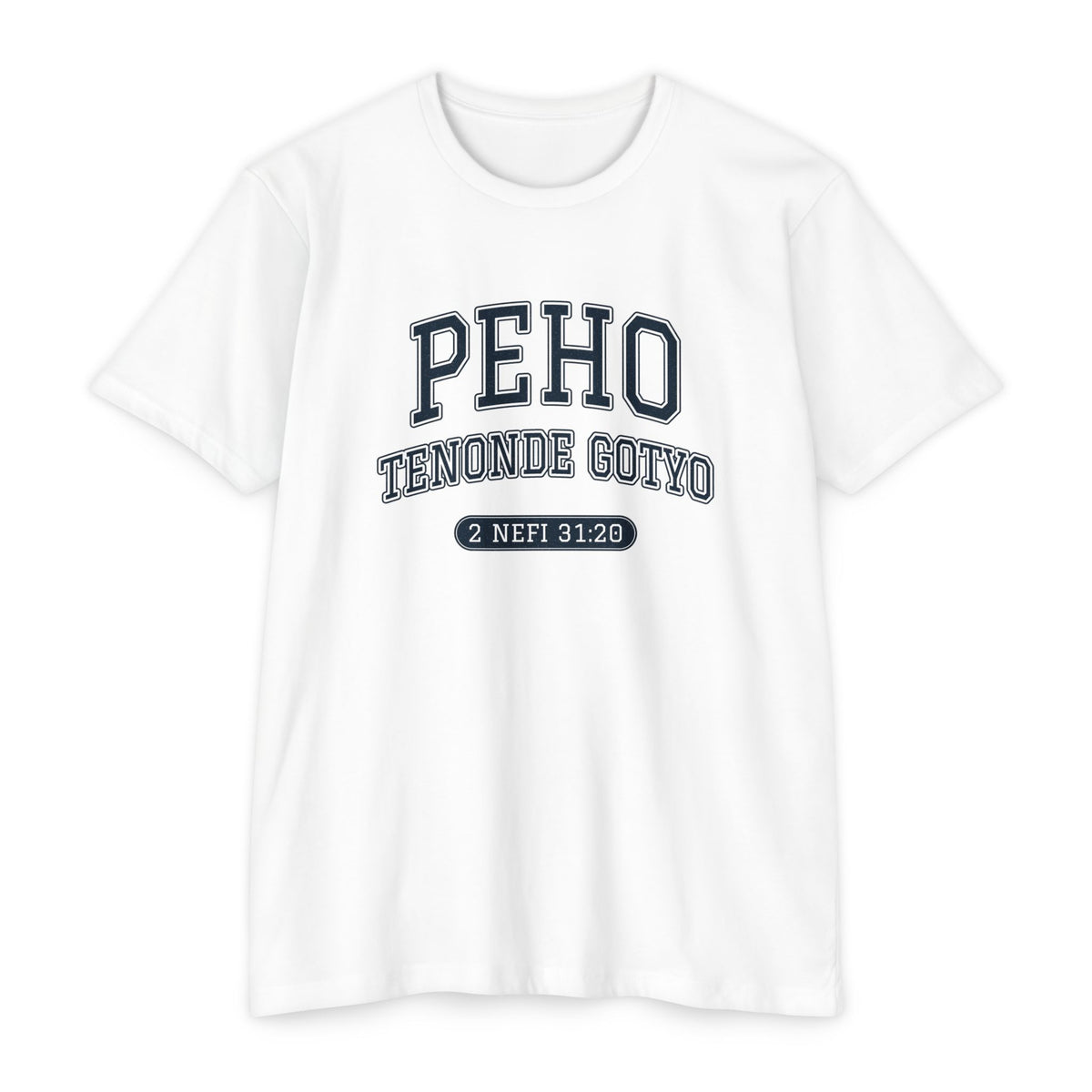Press Forward shirt in Guarani on White: “PEHO TENONDE GOTYO”, 2 Nefi 31:20