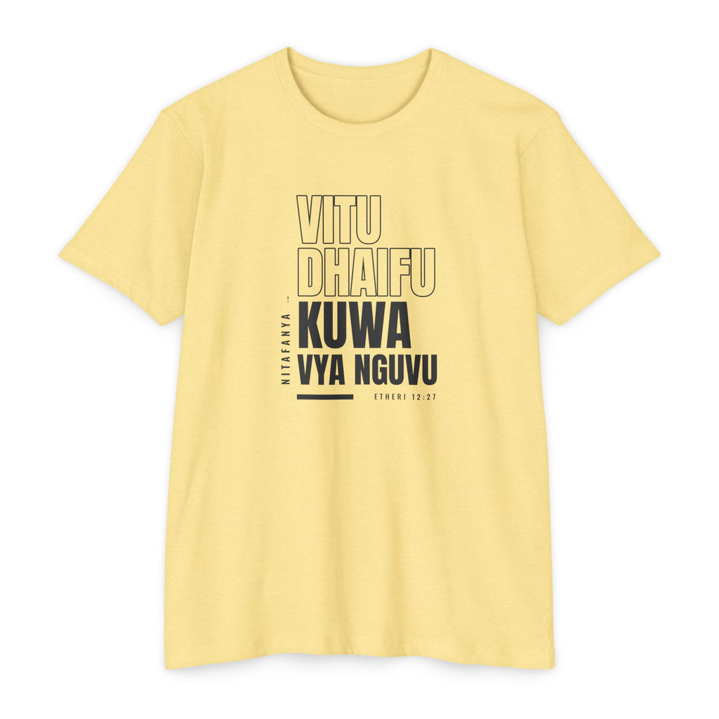 Weak Things Become Strong Shirt – Swahili