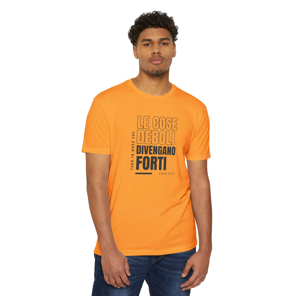 Weak Things Become Strong Shirt – Italian