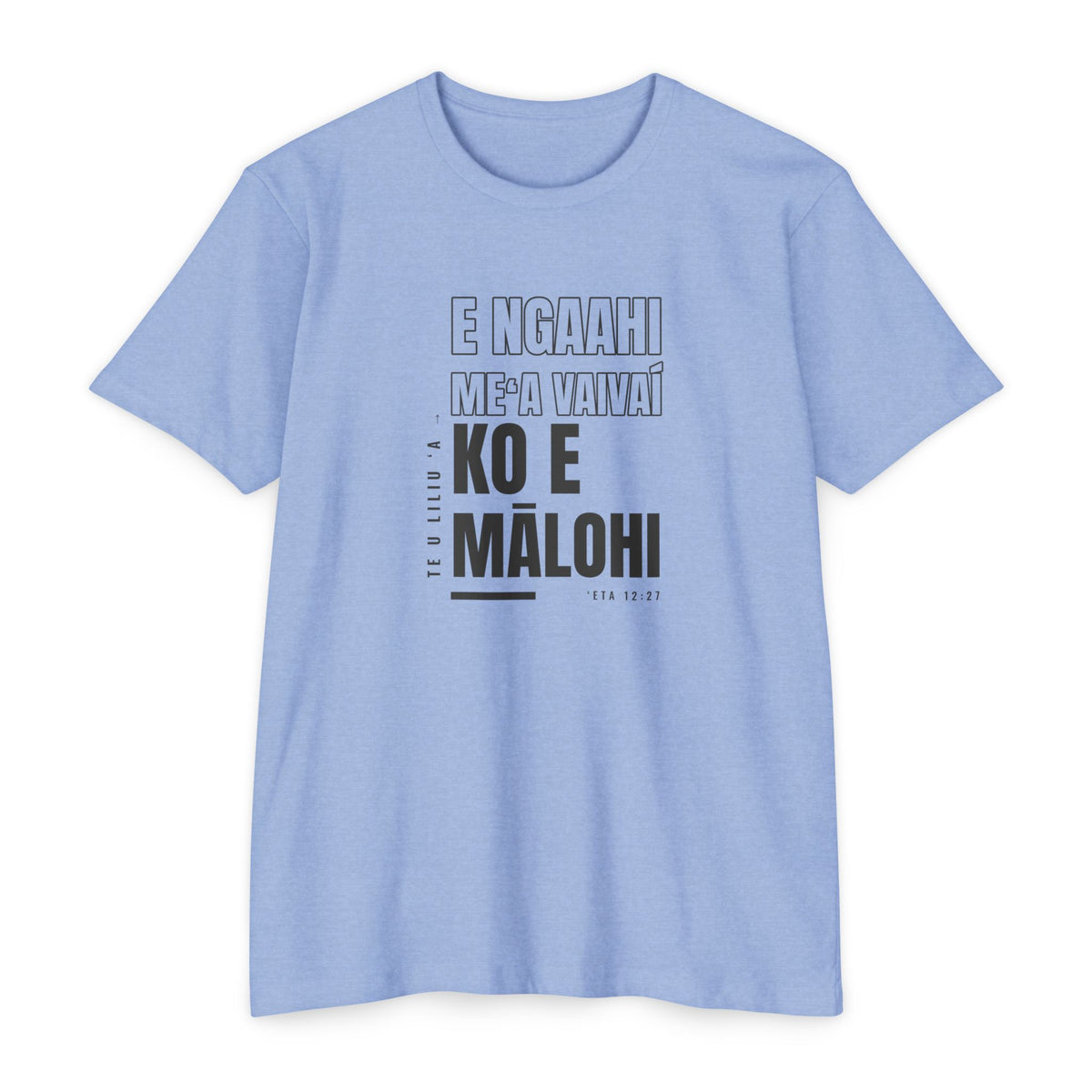 Weak Things Become Strong shirt in Tongan on Heather Columbia Blue: “Te u liliu ʻa e ngaahi meʻa vaivaí ko e mālohi”, ʻEta 12:27