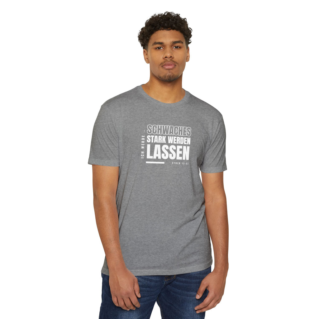 Weak Things Become Strong Shirt – German