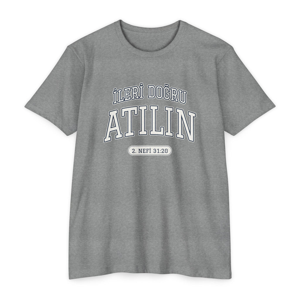 Press Forward shirt in Turkish on Dark Heather Grey: “İLERİ DOĞRU ATILIN”, 2. Nefi 31:20