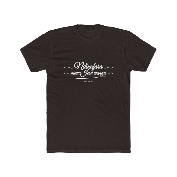 I Glory in My Jesus script shirt in Shona, white ink on Dark Chocolate: “Ndinofara munaJesu wangu”, 2 Nifai 33:6