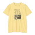 Weak Things Become Strong shirt in English on Banana Cream: “I make weak things become strong”, Ether 12:27