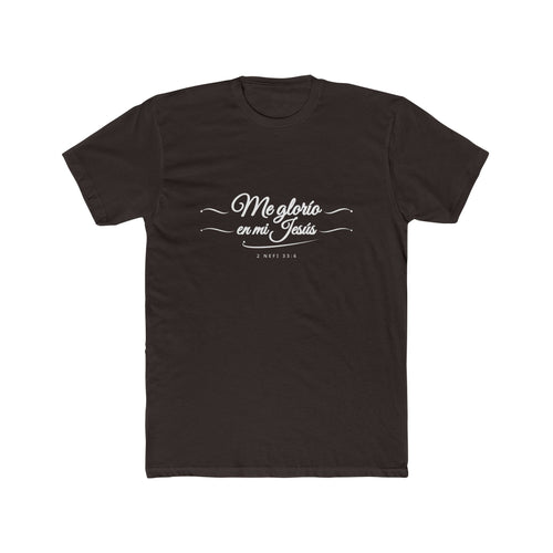 I Glory in My Jesus script shirt in Spanish, white ink on Dark Chocolate: “Me glorío en mi Jesús”, 2 Nefi 33:6