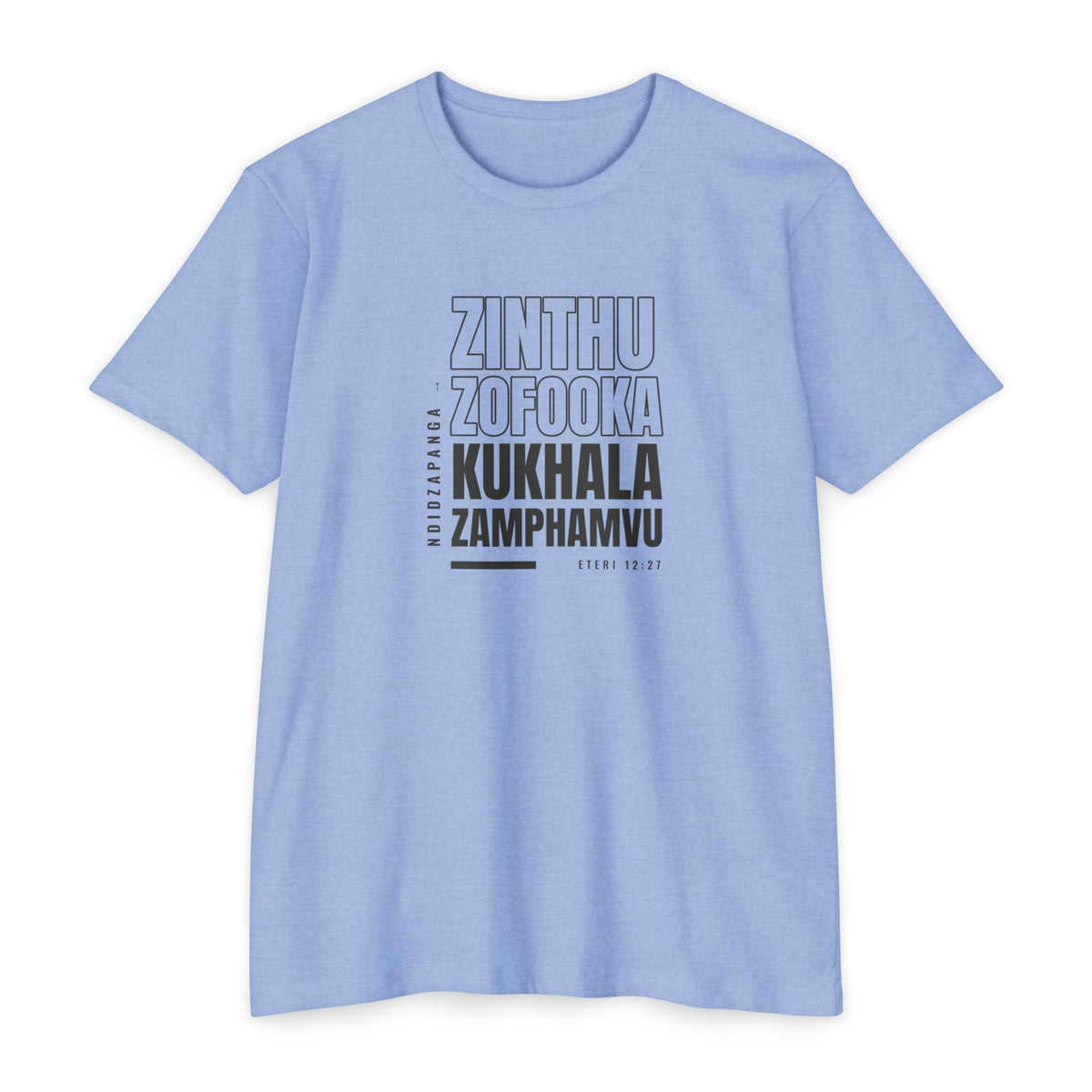 Weak Things Become Strong shirt in Chichewa on Heather Columbia Blue: “Ndidzapanga zinthu zofooka kukhala zamphamvu”, Eteri 12:27