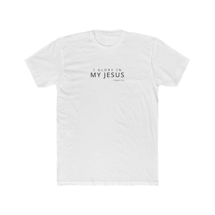 I Glory in My Jesus shirt in English on White: “I glory in my Jesus”, 2 Nephi 33:6