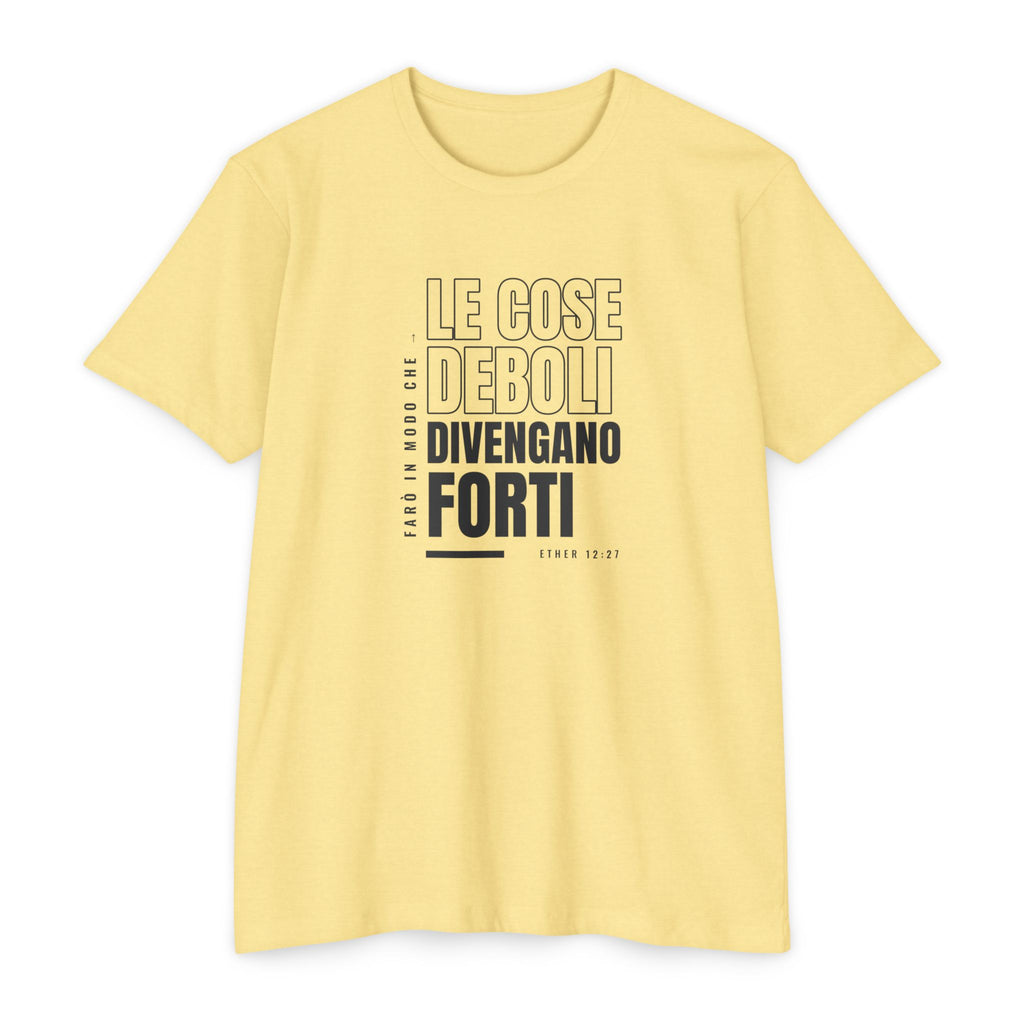 Weak Things Become Strong Shirt – Italian