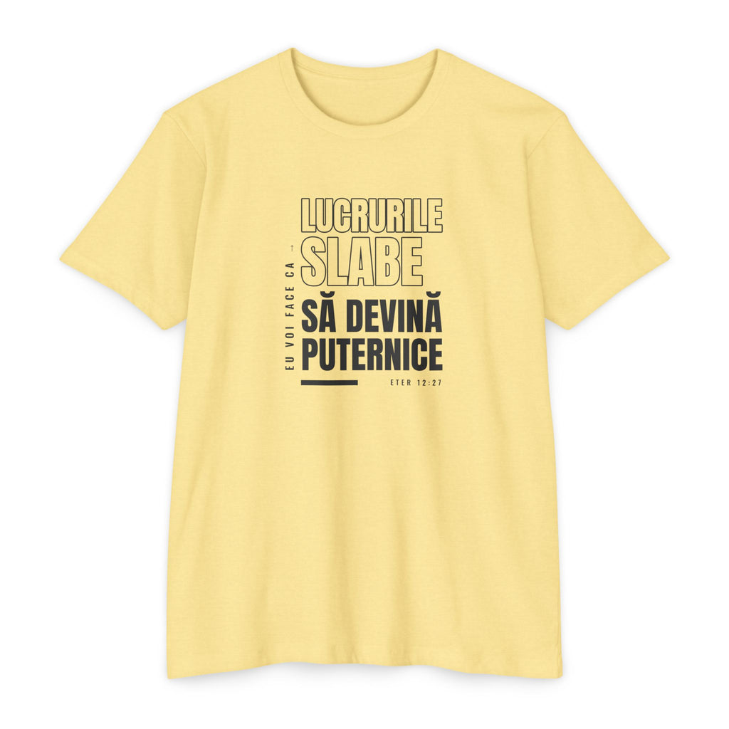 Weak Things Become Strong Shirt – Romanian