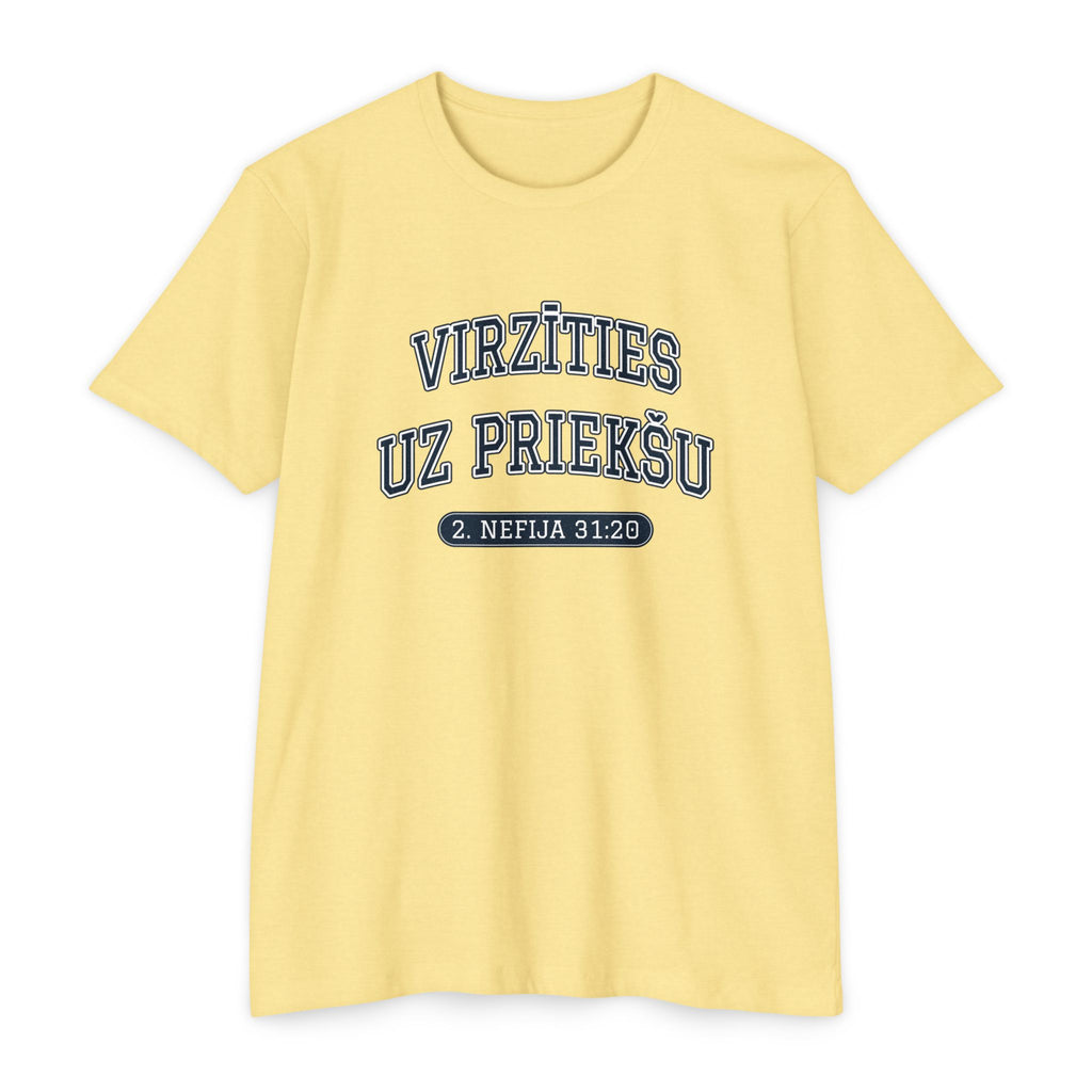 Press Forward shirt in Latvian on Banana Cream: “VIRZĪTIES UZ PRIEKŠU”, 2. Nefija 31:20