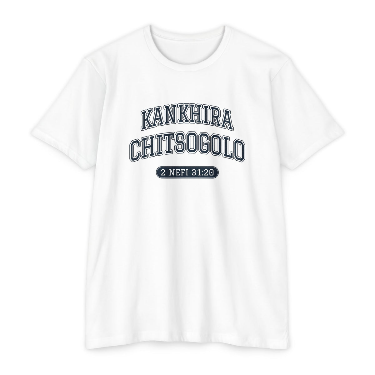 Press Forward shirt in Chichewa on White: “KANKHIRA CHITSOGOLO”, 2 Nefi 31:20