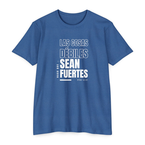Weak Things Become Strong shirt in Spanish on Heather Cool Blue: “Hago que las cosas débiles sean fuertes”, Éter 12:27