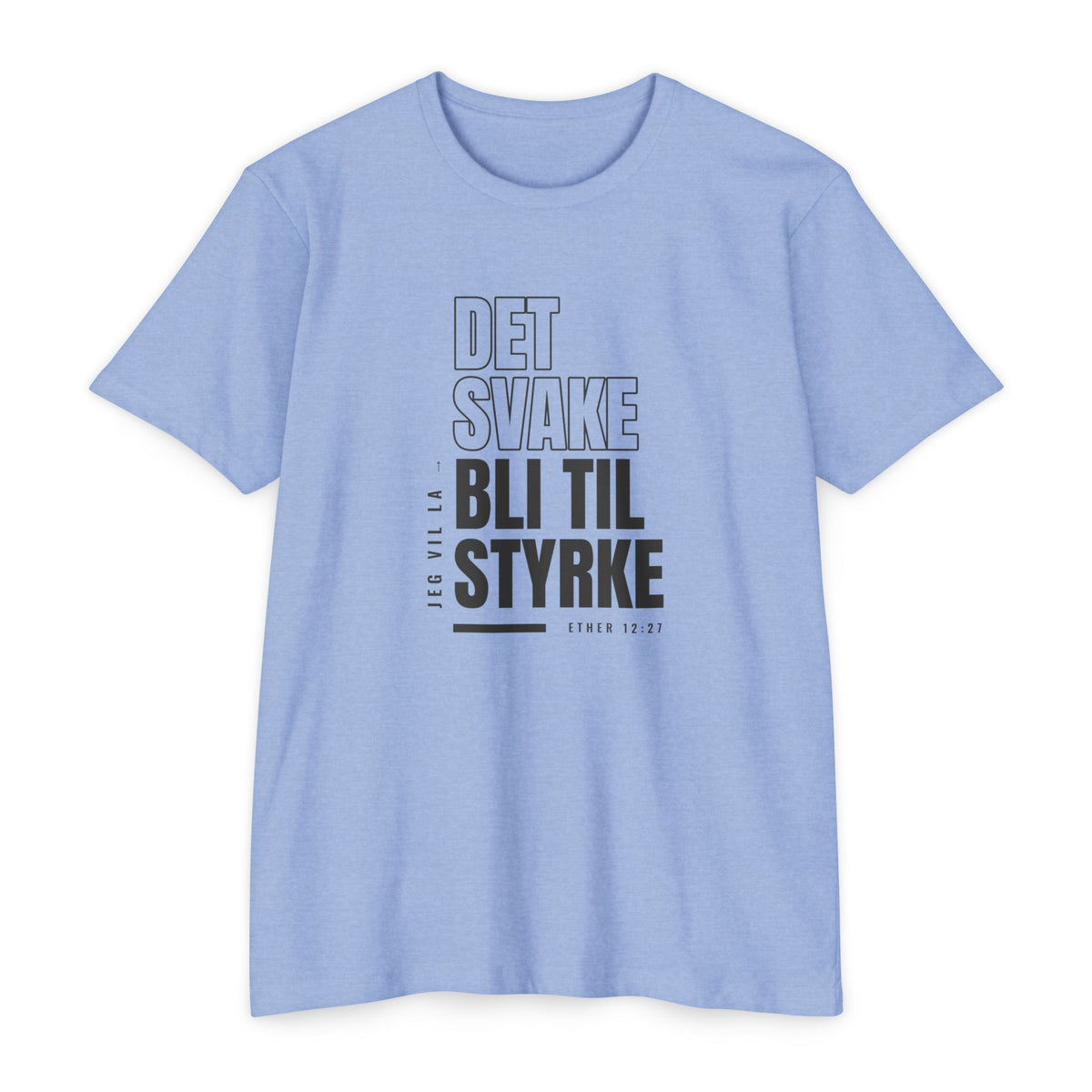 Weak Things Become Strong shirt in Norwegian on Heather Columbia Blue: “Jeg vil la det svake bli til styrke”, Ether 12:27