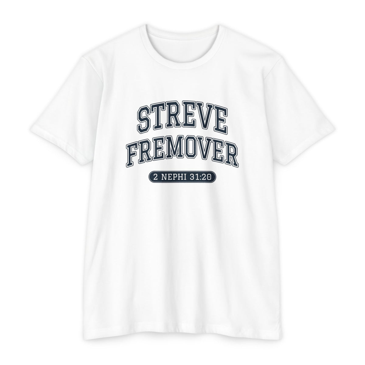 Press Forward shirt in Norwegian on White: “STREVE FREMOVER”, 2 Nephi 31:20