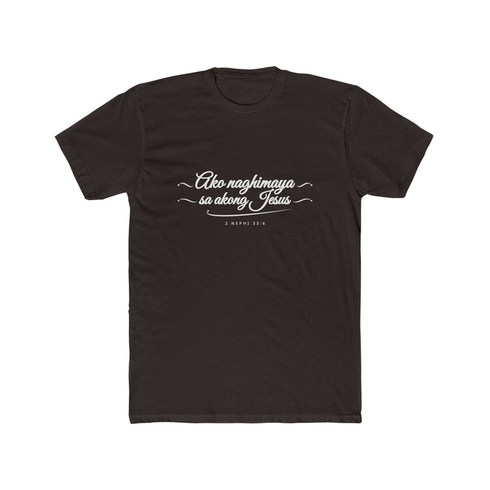 I Glory in My Jesus script shirt in Cebuano, white ink on Dark Chocolate: “Ako naghimaya sa akong Jesus”, 2 Nephi 33:6