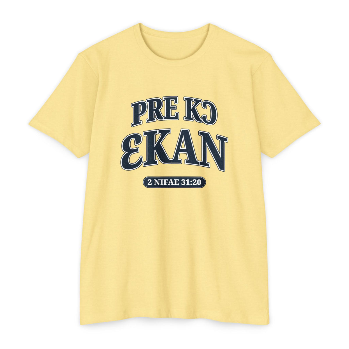 Press Forward shirt in Twi on Banana Cream: “PRE KƆ ƐKAN”, 2 Nifae 31:20