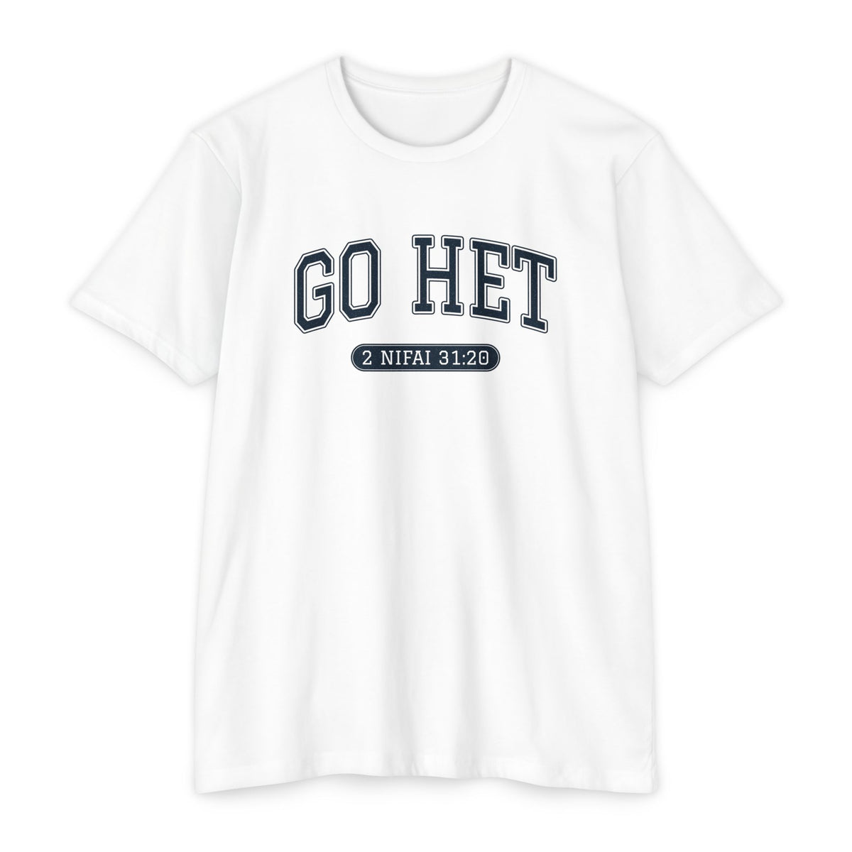 Press Forward shirt in Tok Pisin on White: “GO HET”, 2 Nifai 31:20