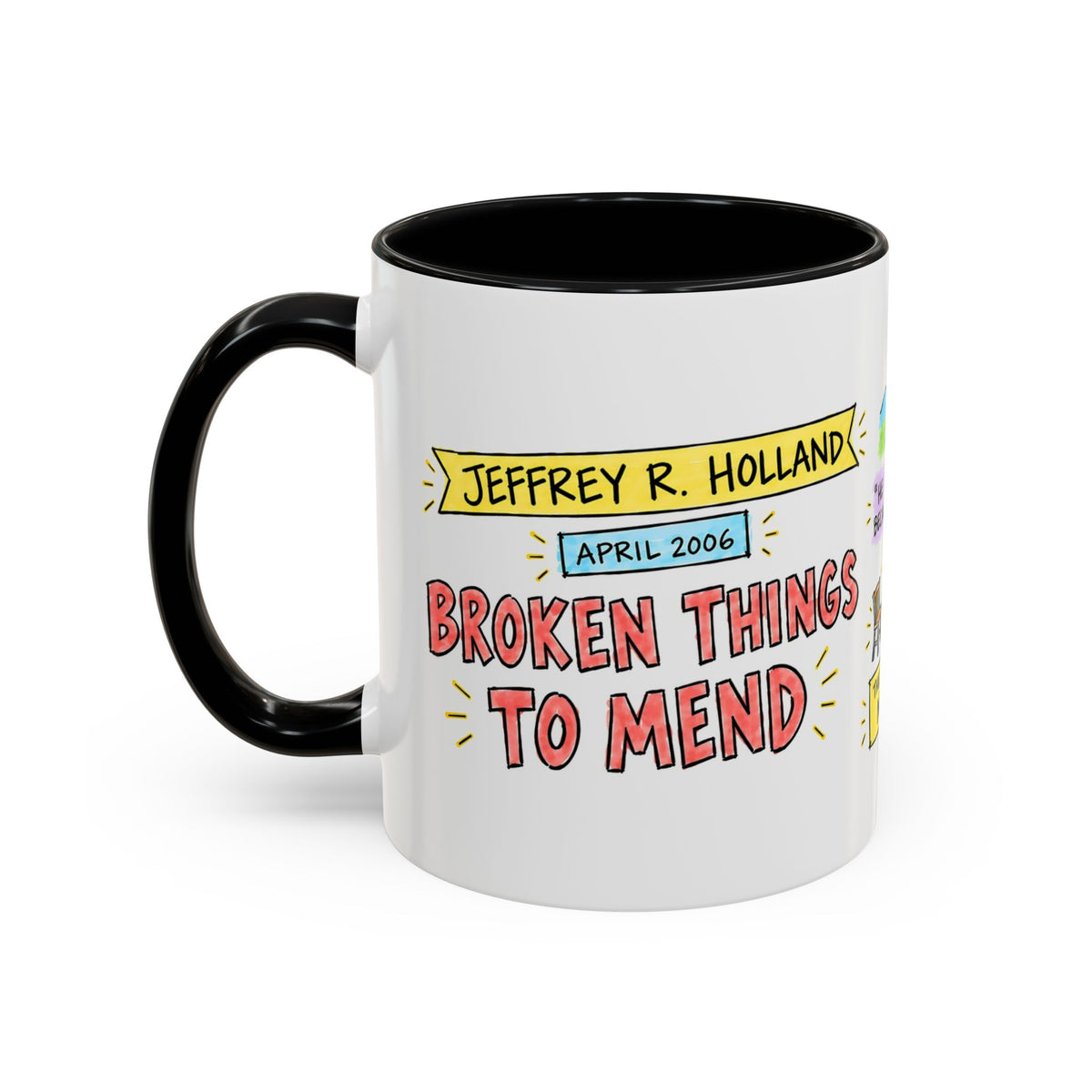 Broken Things to Mend Sketch Note Mug — Jeffrey R. Holland