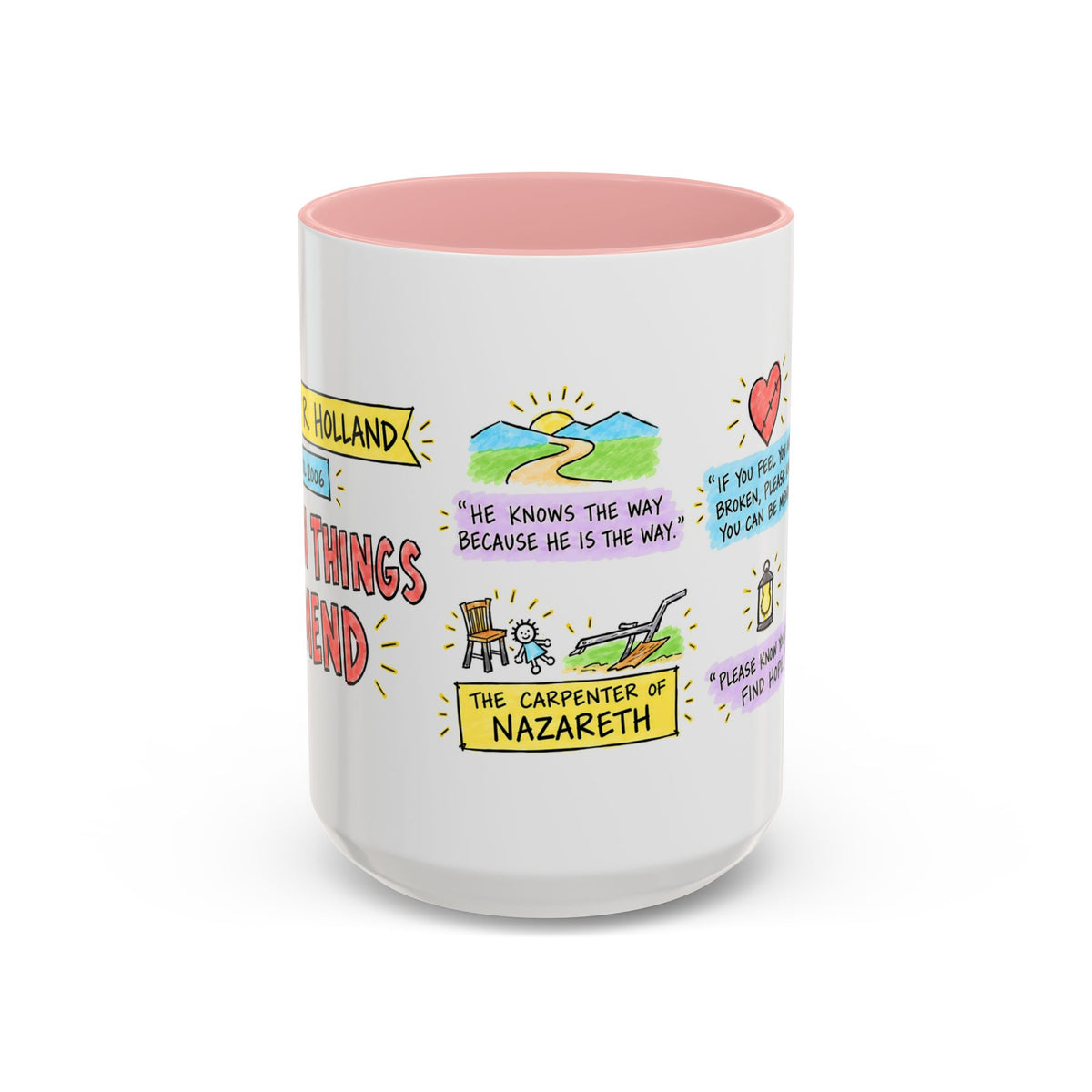 Broken Things to Mend Sketch Note Mug — Jeffrey R. Holland
