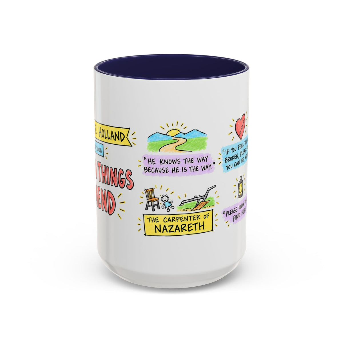 Broken Things to Mend Sketch Note Mug — Jeffrey R. Holland