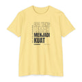 Weak Things Become Strong shirt in Indonesian on Banana Cream: “Aku akan menjadikan apa yang lemah menjadi kuat”, Eter 12:27