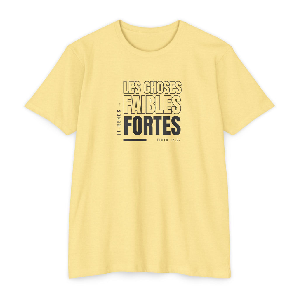 Weak Things Become Strong Shirt – French