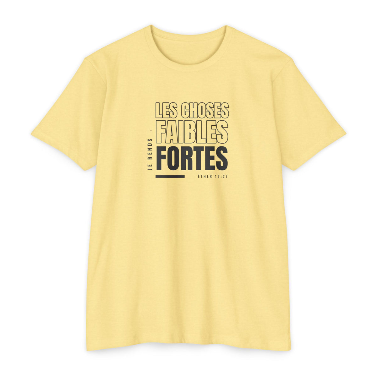 Weak Things Become Strong Shirt – French