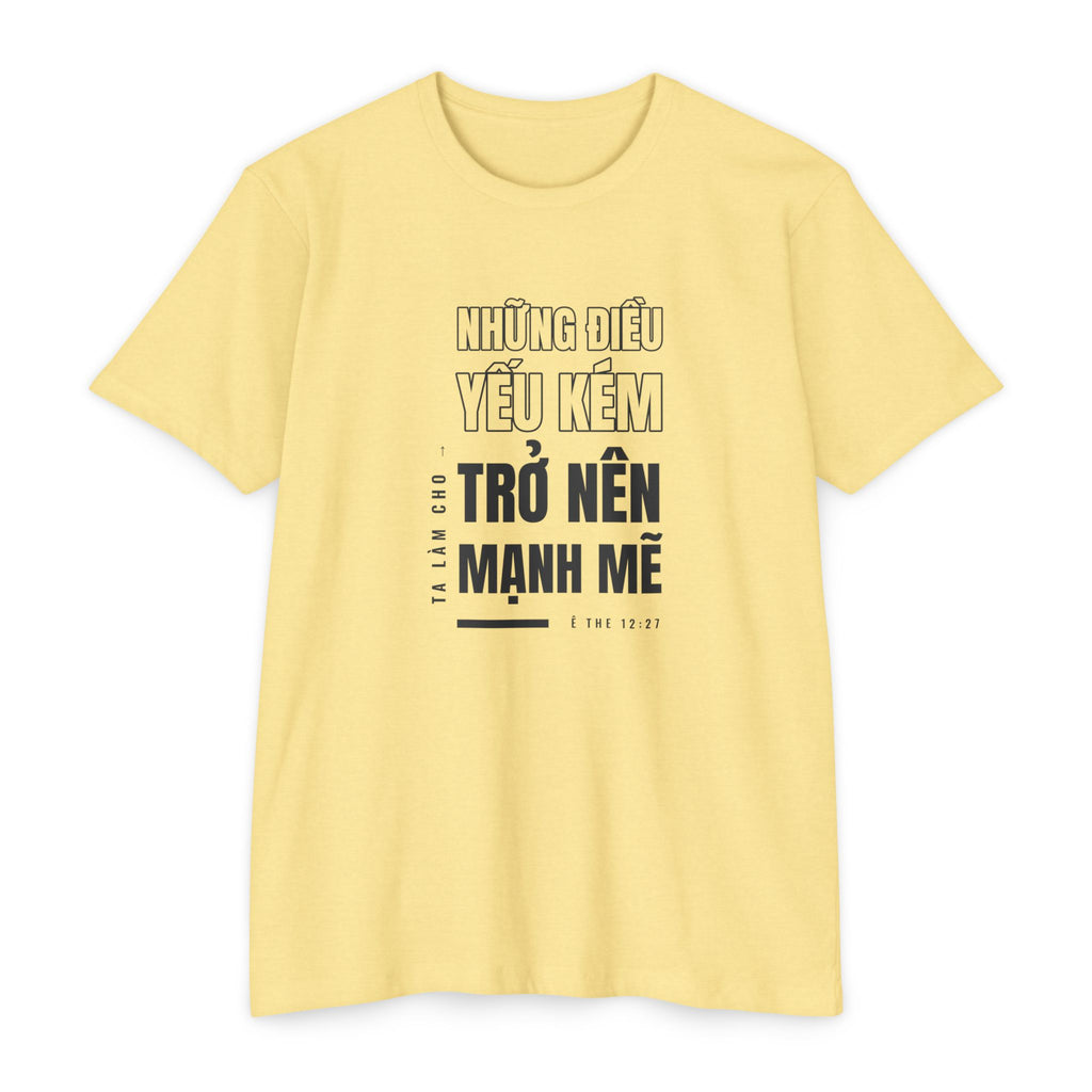Weak Things Become Strong Shirt – Vietnamese