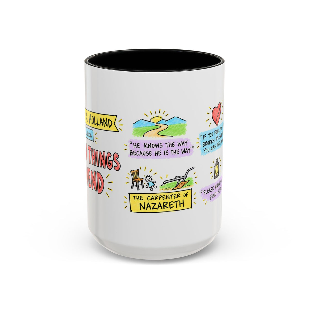 Broken Things to Mend Sketch Note Mug — Jeffrey R. Holland