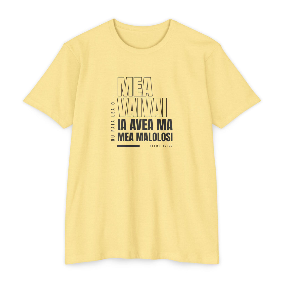 Weak Things Become Strong shirt in Samoan on Banana Cream: “Ou faia lea o mea vaivai ia avea ma mea malolosi”, Eteru 12:27