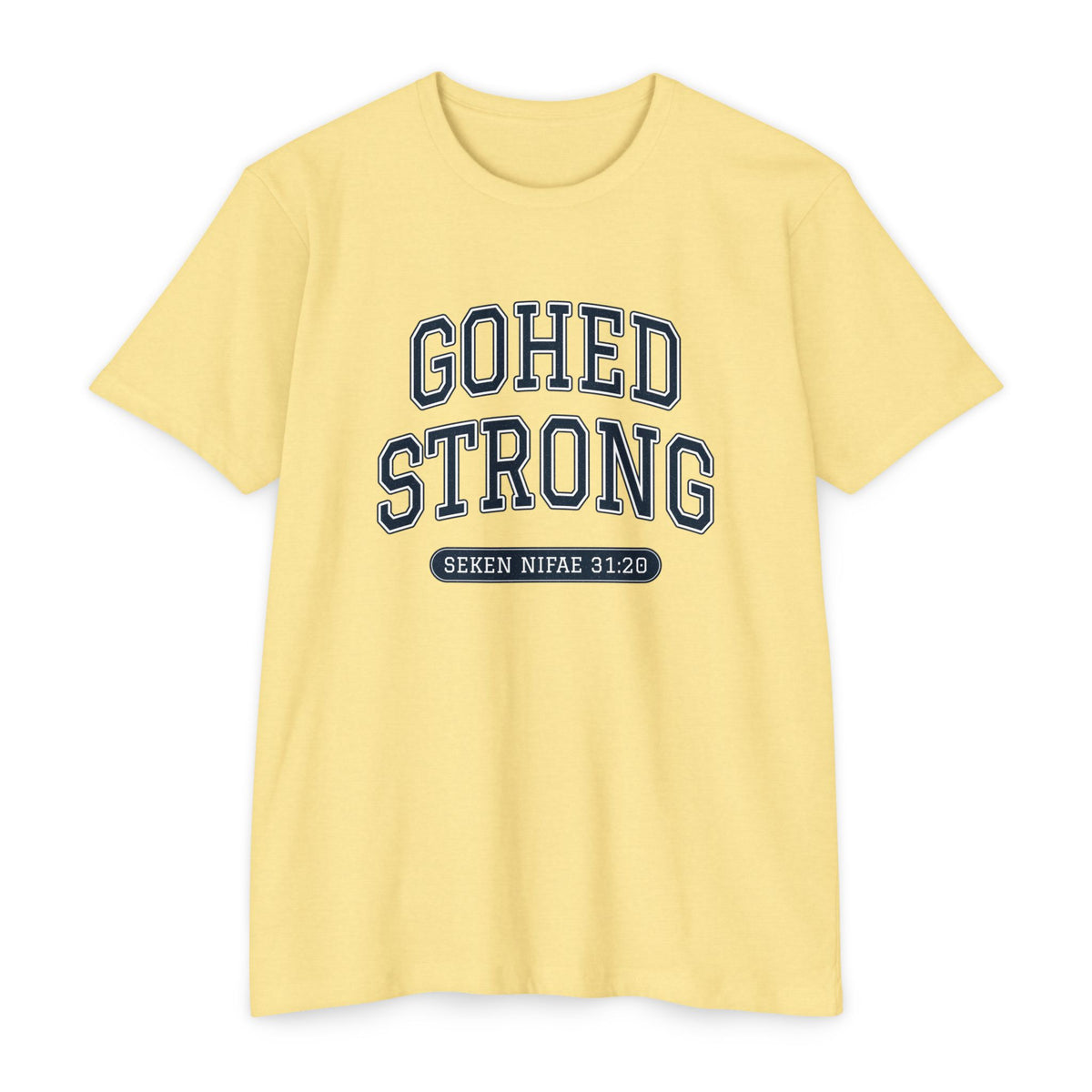 Press Forward shirt in Bislama on Banana Cream: “GOHED STRONG”, Seken Nifae 31:20