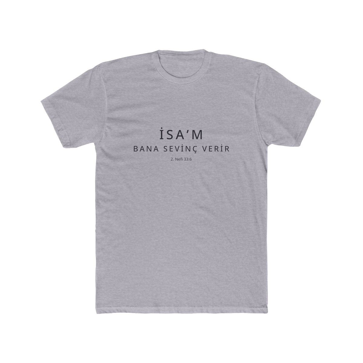 I Glory in My Jesus shirt in Turkish on Heather Grey: “İsa’m bana sevinç verir”, 2. Nefi 33:6
