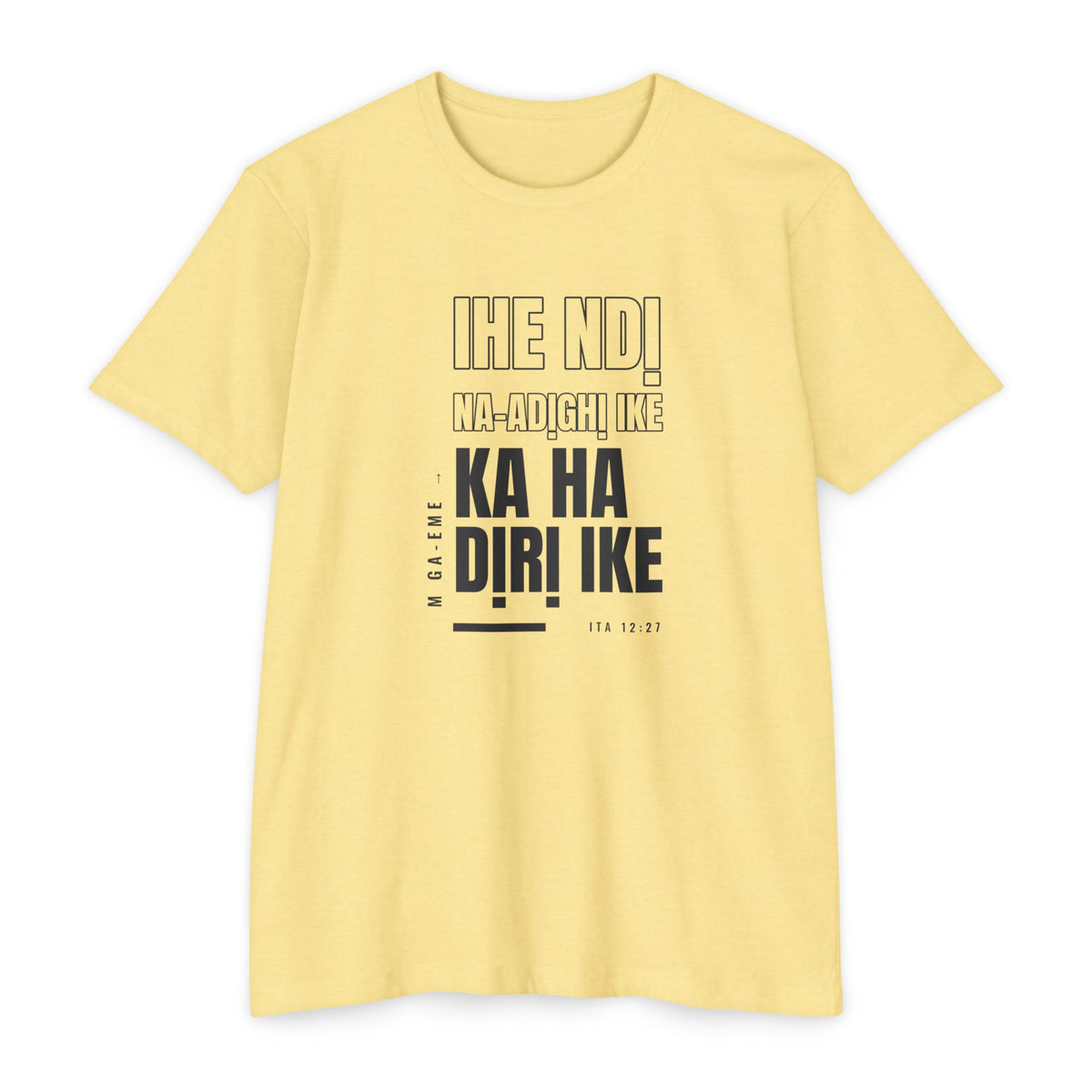 Weak Things Become Strong Shirt – Igbo