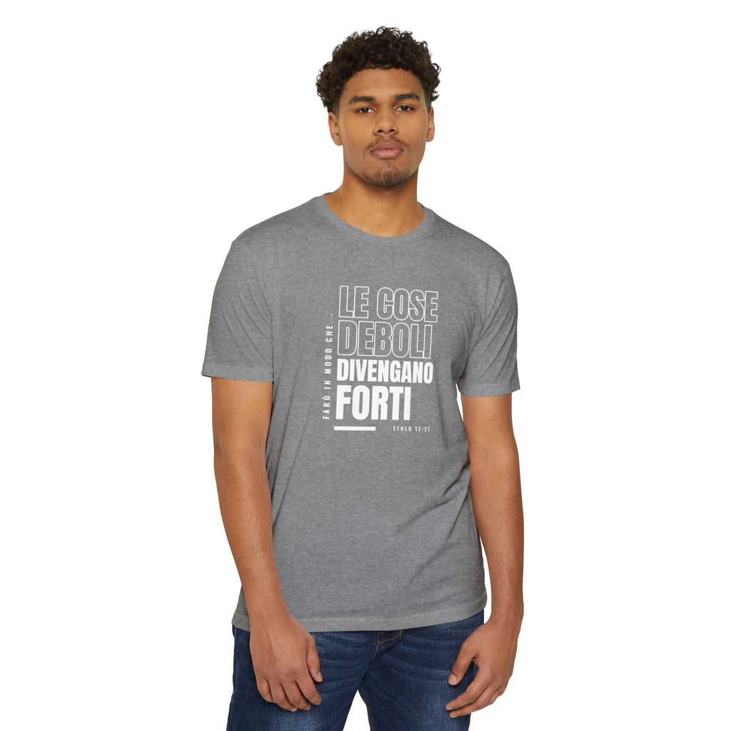 Weak Things Become Strong Shirt – Italian
